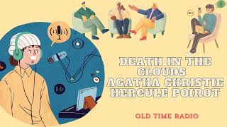 Death in the Clouds  Agatha Christie  Hercule Poirot  Old Time Radio [upl. by Notyal358]