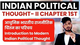 Indian Political Thought  Chapter 1st  Introduction to Modern Indian Political Thought [upl. by Farhi]