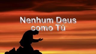 Louvor  Nenhum Deus como Tú [upl. by Stanleigh]