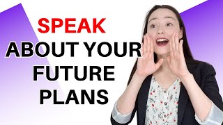 How to speak about your future plans in English  grammar and vocabulary [upl. by Susann]