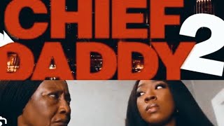 CHIEF DADDY 2 full movie summary [upl. by Petrick640]