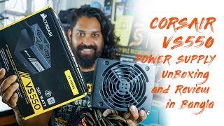 Corsair 550 Watt VS550 Power supply unboxing and review in bangla by maxtubeee [upl. by Luana]