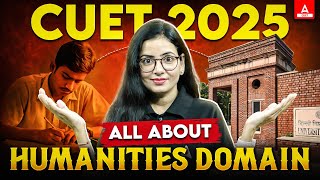 All About CUET Humanities Domain 2025 📚 [upl. by Yllim211]