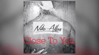 Dreezy ft Tpain Close To You  Niko Allen Cover [upl. by Akenit]