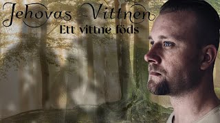 Jehovas Vittnen  Ett vittne föds [upl. by Kashden704]