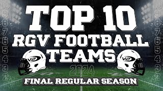 V2 RGV Football TOP 10 Teams Final Regular Season 2024 [upl. by Isbella174]