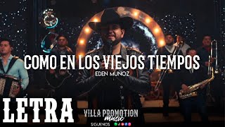 LETRA  Como En Los Viejos Tiempos  Estudio 2023 ❤️‍🩹 Eden Muñoz [upl. by Assyle]