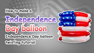 How to make a Independence Day Balloon  Independence Day Balloon twisting tutorial [upl. by Stefan]