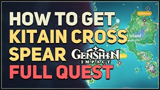 How to get Kitain Cross Spear Genshin Impact Full Quest [upl. by Erdna296]