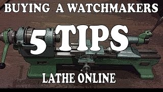 Buying a Watchmakers Lathe Heres 5 Tips to Help you [upl. by Eugirne674]