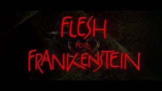 Flesh for Frankenstein 1973  Opening Credits  Joe Dallesandro Udo Kier [upl. by Pettifer]