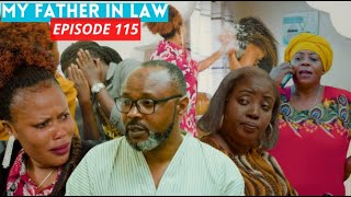 MY FATHER IN LAW EPISODE 115  NYIRANKOTSA AKUBISE URUSHYI COBBY🔥🔥 AGAHINDA KA OXGEN 😭 [upl. by Alag718]