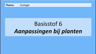 VMBO 3  Ecologie  Basisstof 6 Aanpassingen bij planten  8e editie [upl. by Rellek95]