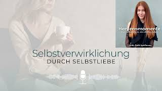 170 Selbstverwirklichung durch Selbstliebe [upl. by Lyontine]