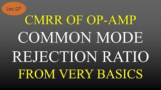 Lec27 CMRR of Op Amp Complete Details with Example  LICA  R K Classes  Hindi [upl. by Ahsihat]