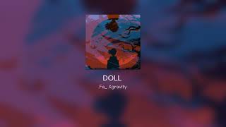 DOLL  Prod FaXgravity [upl. by Eillime]