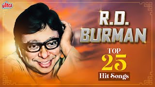 RD Burman Top 25 Hit Songs  Evergreen Hindi Songs Collection  RD Burman के सदाबहार हिट गाने [upl. by Maisel]