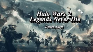 Halo Wars • Resubido •  Legends Never Die  AMV Demonkaren [upl. by Aissyla]