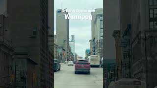 Driving Downtown Winnipeg Manitoba [upl. by Nylikcaj]