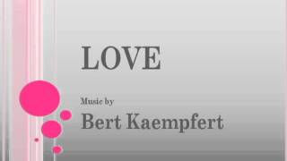 Bert Kaempfert  Love [upl. by Candless]