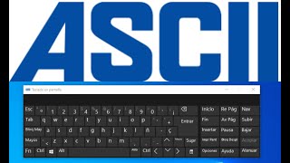 COMO USAR EL CÓDIGO ASCII CON EL TECLADO EN PANTALLA [upl. by Freda]