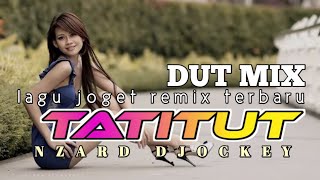 DUT MIX VIRAL TIKTOK🌴TATITUT REMIX TERBARU [upl. by Croix]