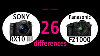 26 differences Sony RX10 III and Panasonic LUMIX FZ1000 in 4 min [upl. by Llehsim]