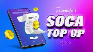 2024 Soca Top Up 2 By Travis World [upl. by Retsila]