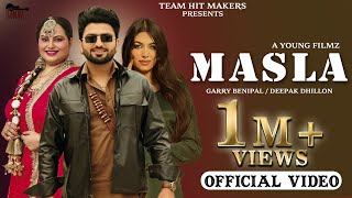 Masla  Official Video  Garry Benipal Ft Deepak Dhillon  Beat Cop  Mani Sheron  Team Hit Makers [upl. by Ro249]