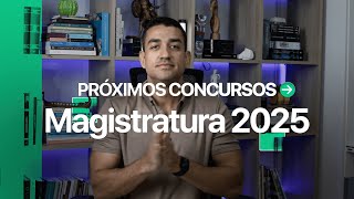 Próximos concursos Magistratura 2025 [upl. by Grogan]