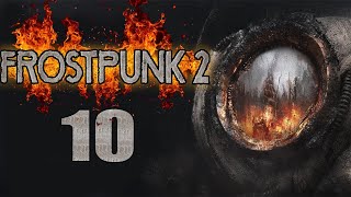 Lets Play Frostpunk 2 Episode 10 [upl. by Pryor86]