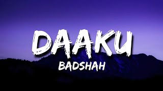 Badshah  Daaku Lyrics [upl. by Kcira723]