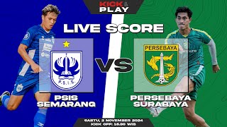 🔴 PSIS Semarang vs Persebaya Surabaya  Liga 1 Indonesia  LIVE SCORE [upl. by Krusche]