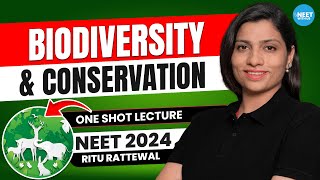 Biodiversity and Conservation Class 12 One Shot  All Theory amp PYQs  NEET Biology  Ritu Rattewal [upl. by Ellemrac]