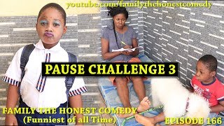 FUNNY VIDEO PAUSE CHALLENGE PART THREE Family The Honest Comedy Episode 166 [upl. by Filip]