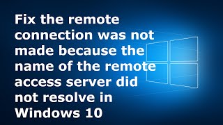 Fix The remote connection was not made because the name of the remote access server did not resolve [upl. by Eeliah]