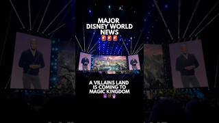 MAJOR DISNEY WORLD NEWS A Villains Land Coming to Magic Kingdom [upl. by Hasila136]