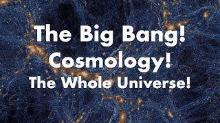 Big Bang Cosmology the Origin and Fate of the Universe [upl. by Serdna682]