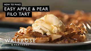 How To Make Easy Apple And Pear Filo Tart  Waitrose [upl. by Ahselet]