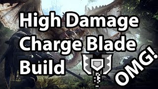 Monster Hunter World  Good Charge Blade Build [upl. by Lorry]