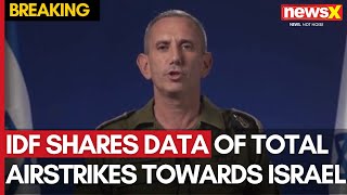 IDF Spokesperson Shares Data Of Total Airstrikes Towards Israel  13200 From Gaza  NewsX [upl. by Ber]