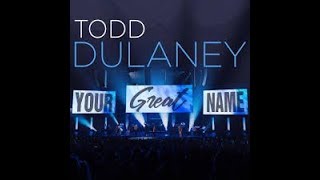 Your great name instrumental by Todd Dulaney [upl. by Adriane]