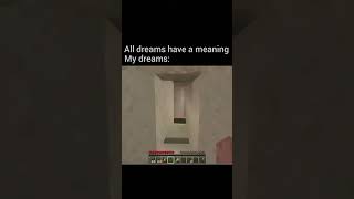 Dreams be like minecraft dreams real relatable [upl. by Ellatsyrc]