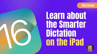 Learn about the Smarter Dictation on the iPad with iPadOS 16 [upl. by Diana]