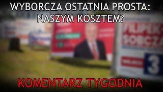 NA ŻYWO Wyborcza ostatnia prosta naszym kosztem  Komentarz Tygodnia [upl. by Zitah]