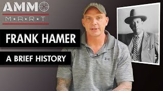 A Brief History of Frank Hamer [upl. by Nodgnal]