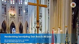 SintJanskathedraal Den Bosch Herdenkingsviering 80 jaar bevrijding 26 oktober 2024 1030u [upl. by Marianne]