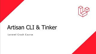 Laravel Crash Course  Using Artisan CLI and Tinker [upl. by Aeuhsoj89]