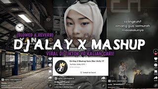 DJ ALAY X MASHUP SOUND Vinky YT SLOWED amp REVERB VIRAL DI TIKTOK YG KALIAN CARI ‼️ [upl. by Heidie]