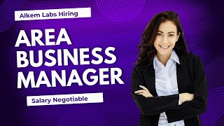 Urgent Vacancy Area Business Manager ABM  Salary Negotiable  Alkem Labs Hiring [upl. by Clova]